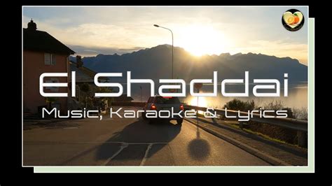 El Shaddai Music Lyrics YouTube