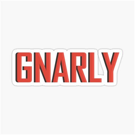 Gnarly Sticker For Sale By HiddenStar02 Redbubble