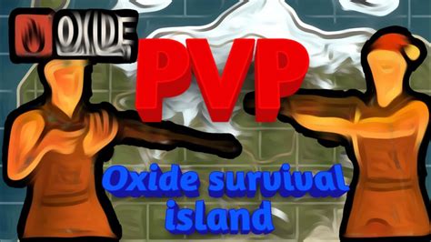 PVP Oxide Survival Island Oxide Oxidesurvivalisland Island YouTube