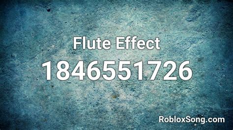 Flute Effect Roblox Id Roblox Music Codes