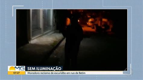 V Deo Moradora Reclama De Escurid O Em Rua De Betim Bom Dia Minas G