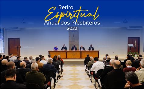 Come A O Retiro Espiritual Anual Dos Presb Teros Da Diocese De