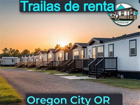 Trailas Y Casas De Renta Baratas En Oregon City Or