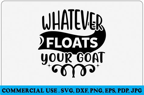 Whatever Floats Your Goat Graphic By Sublimation Design · Creative Fabrica