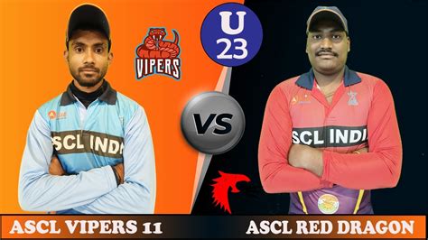 LIVE MATCH ASCL Viper U 23 Vs ASCL Red Dragon U 23 Asclindia