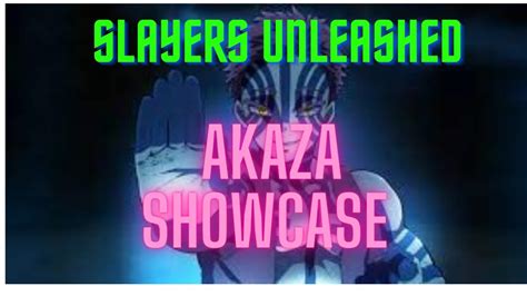 Akaza Showcase Skill Slayer Unleashed YouTube