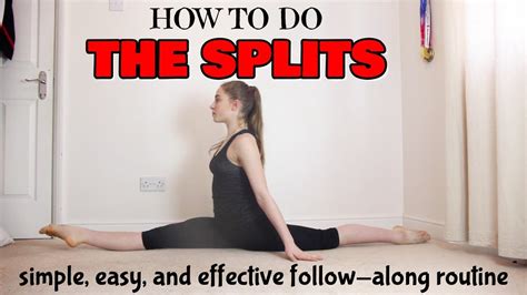 HOW TO DO THE SPLITS QUICK EASY FAST AND EFFECTIVE FOLLOW ALONG