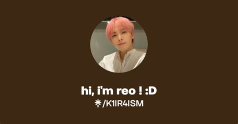 Hi I M Reo D Twitter Instagram Linktree