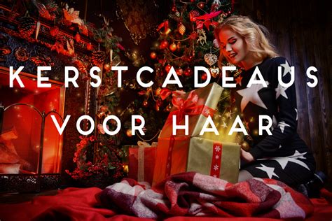 Kerstmis 2016 Een Origineel Kerstcadeau Voor Haar