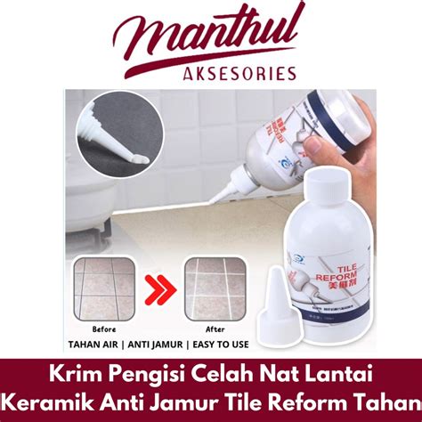 Jual Krim Pengisi Celah Nat Lantai Keramik Anti Jamur Tile Reform Tahan