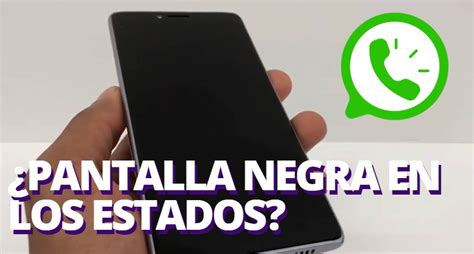 Whatsapp C Mo Solucionar El Problema De La Pantalla Negra En Los