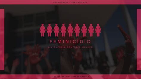 Aula 15 Feminicídio A Violência Contra A Mulher