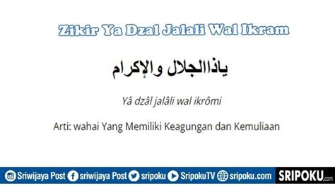 Arti Zikir Ya Dzal Jalali Wal Ikram Kalimat Asmaul Husna Baik Dibaca