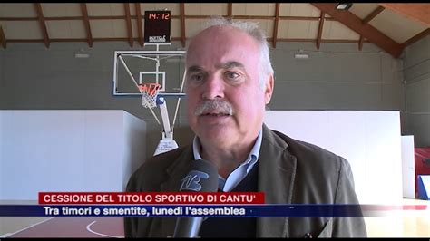 Etg Basket Cantù tra voci di disimpegno e cessioni smentite YouTube