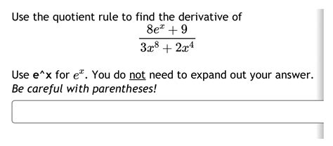 Solved Use The Quotient Rule To Find The Derivative Of