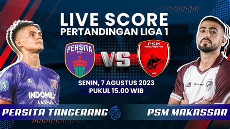 LIVE SCORE Pertandingan Liga 1 Antara Persita Tangerang 0 Vs 1