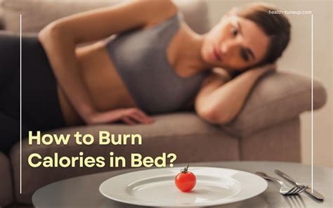 How To Burn Calories While Sleeping 15 Ways To Lose Weight