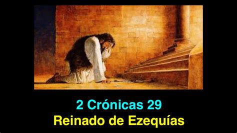 2 Crónicas 29 Reinado de Ezequías YouTube