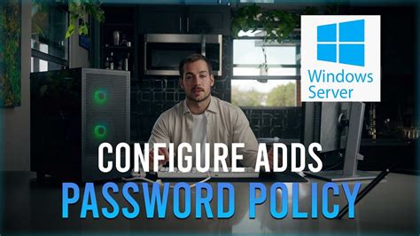 Configuring Active Directory Password Policy Windows Server