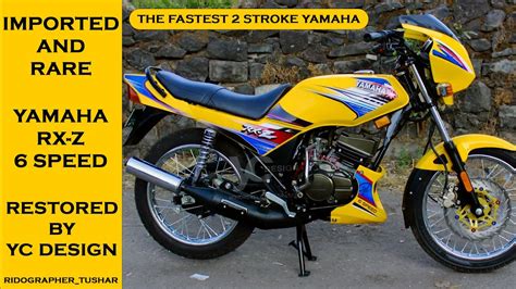 Fastest Yamaha Imported And Rare Rxz 6 Speed Fully Restored By Yc