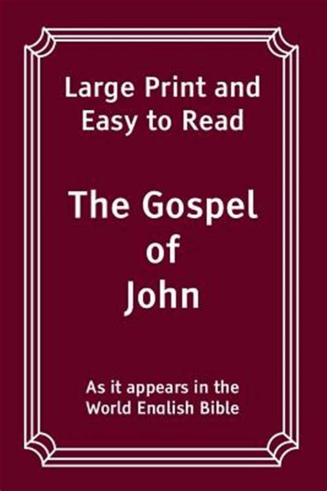 Gospel Of John Large Print And Easy To Read By World English Library