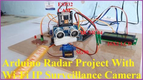 Arduino Radar Project With Wi Fi Ip Surveillance Camera Youtube