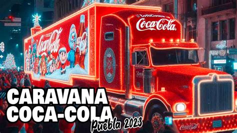 Caravana Coca Cola Puebla Youtube