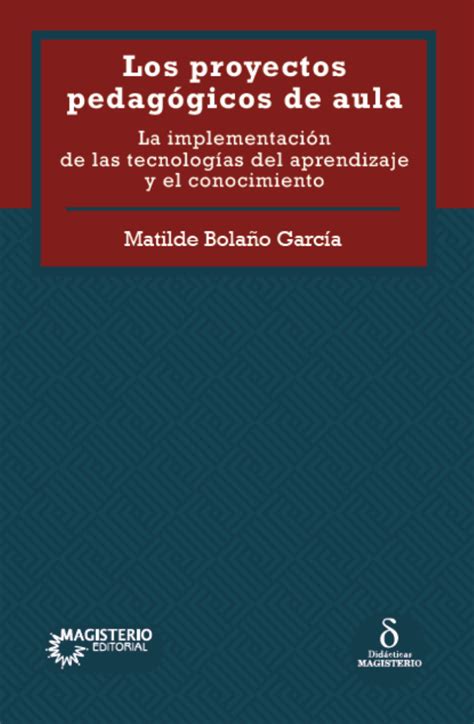 Los Proyectos Pedag Gicos De Aula La Implementaci N De Las Tecnolog As