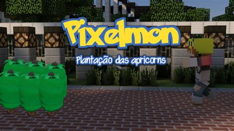 Pixelmon Planta O De Apricorns Youtube