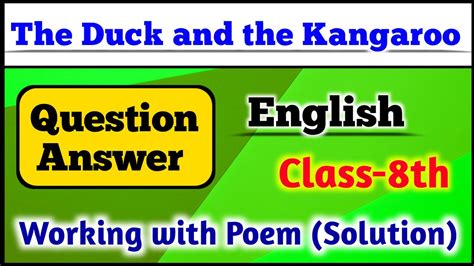 The Duck And The Kangaroo Question Answer Class 8 English Poem 6 By