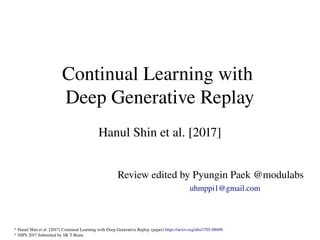 Paper Review Continual Learning With Deep Generative Replay PPT