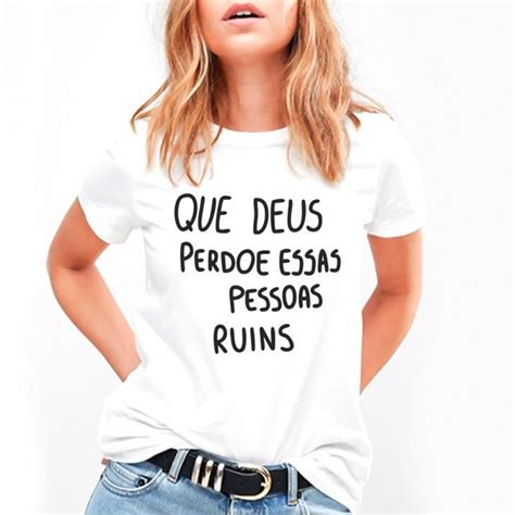 Camiseta Branca Frase Que Deus Perdoe Essas Pessoas Ruins Shopee