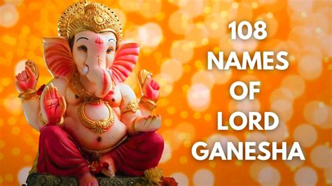 Ganesh Chaturthi 2024 108 Names Of Lord Ganesha With Meanings