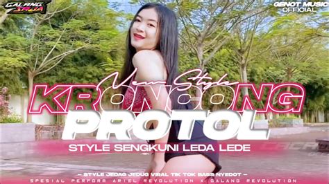 DJ KERONCONG PROTOL X STYLE SENGKUNI LEDA LEDE Viral Tiktok Thailand X