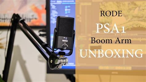 Rode Psa1 Studio Boom Arm Unboxing Rode Nt Usb Mini Audio Sample