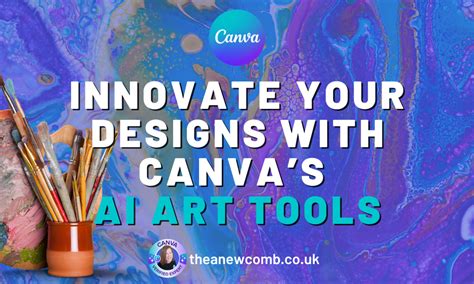 Innovate Your Designs with Canva's AI Art Tools