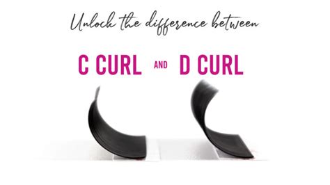 D Curl Vs C Curl Which Enhances Your Eyes Charmlash