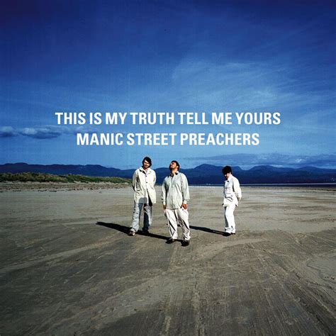 This Is My Truth Tell Me Yours Manic Street Preachers — Listen And