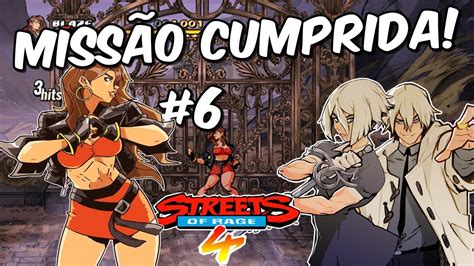 Missão Cumprida Streets of Rage 6 Final YouTube