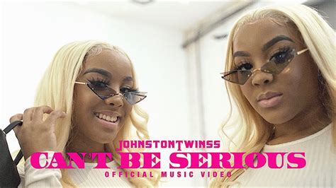 Johnstontwinss Cant Be Serious Official Video Youtube