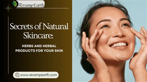 Secrets Of Natural Skincare Herbs That Revitalize Your Skin Revamp Earth