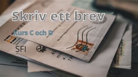 Skriv Ett Brev SFI C D Kurs YouTube