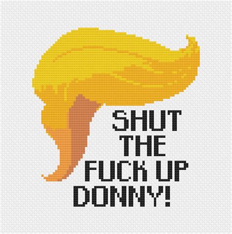 Shut The Fuck Up Donny Cross Stitch Pattern Etsy