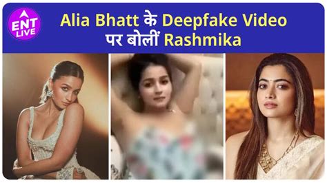 Alia Bhatts Deepfake Video Went Viral Rashmika Mandanna Reacted Like