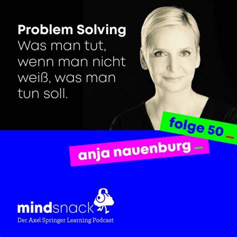 Stream Episode 50 Anja Nauenburg Problem Solving Was Man Tut Wenn