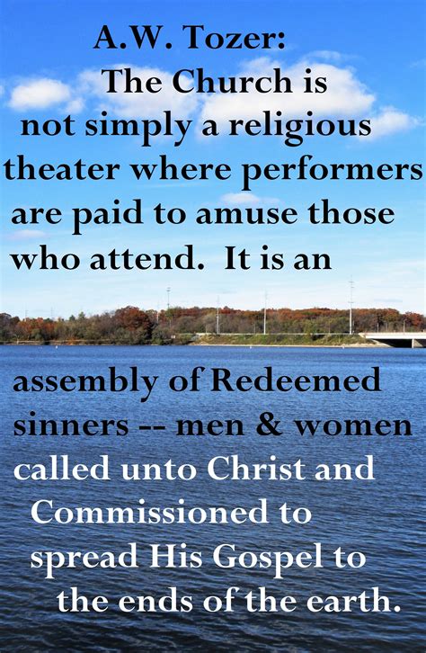 A W Tozer The Church As An Assembly Of Redeemed Sinners