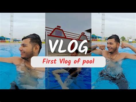 First Vlog Of My Life Swimming Pool Vlog Masti Day Vlog Firstvlog