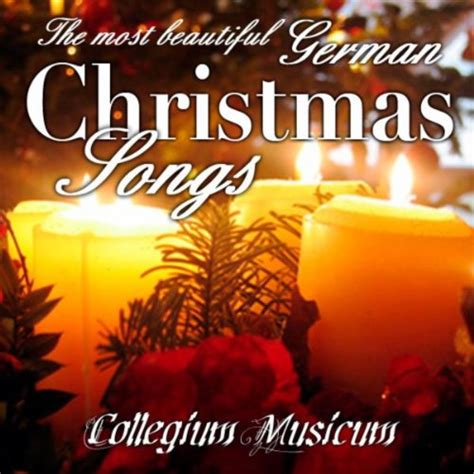 The Most Beautiful German Christmas Songs by Collegium Musicum on ...