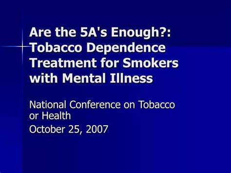 Ppt Are The 5as Enough Tobacco Dependence Treatment For Smokers With Mental Illness