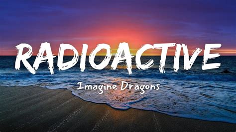 Imagine Dragons Radioactive Lyrics Youtube